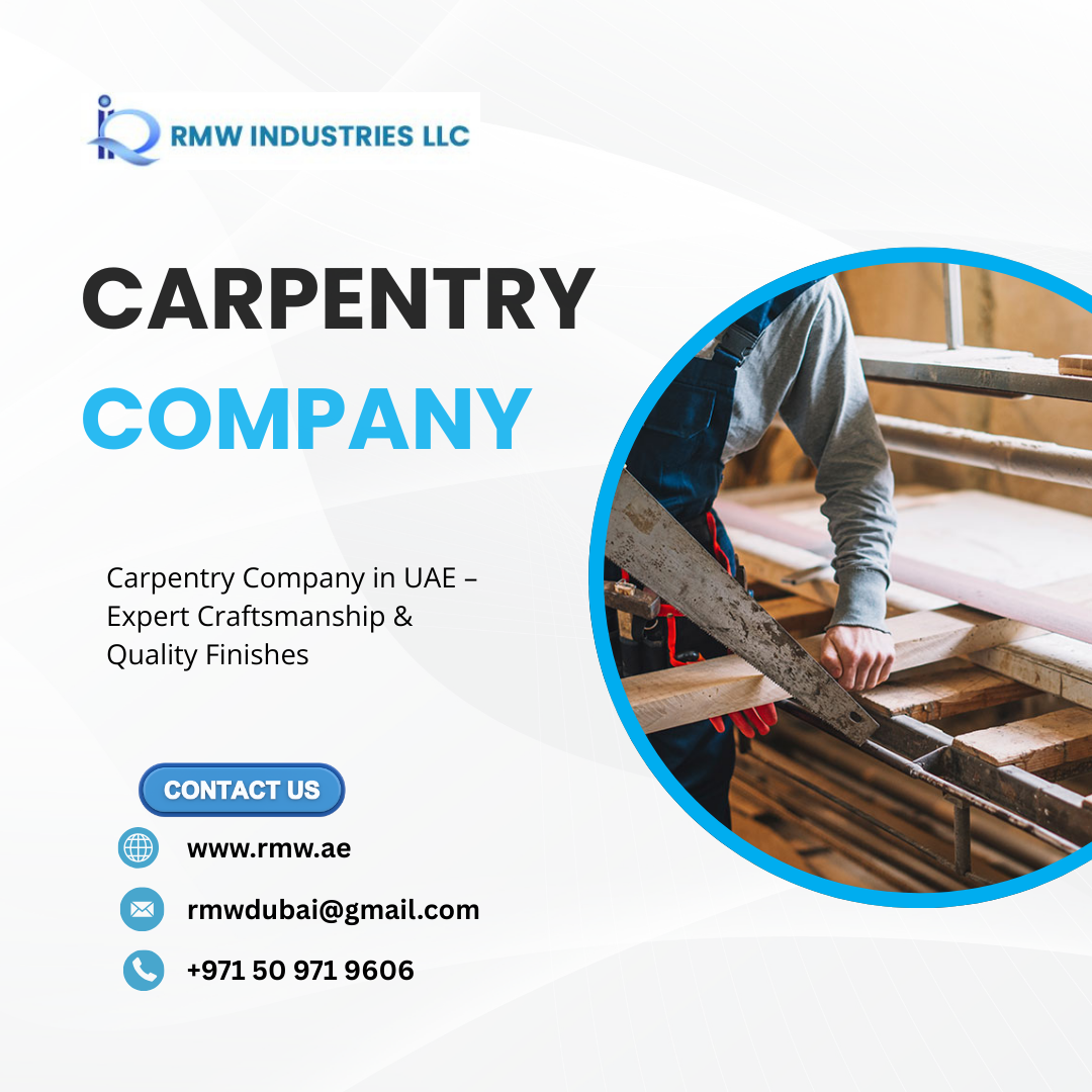 Professional Carpentary Company in UAE with Quality Craftsmanship
