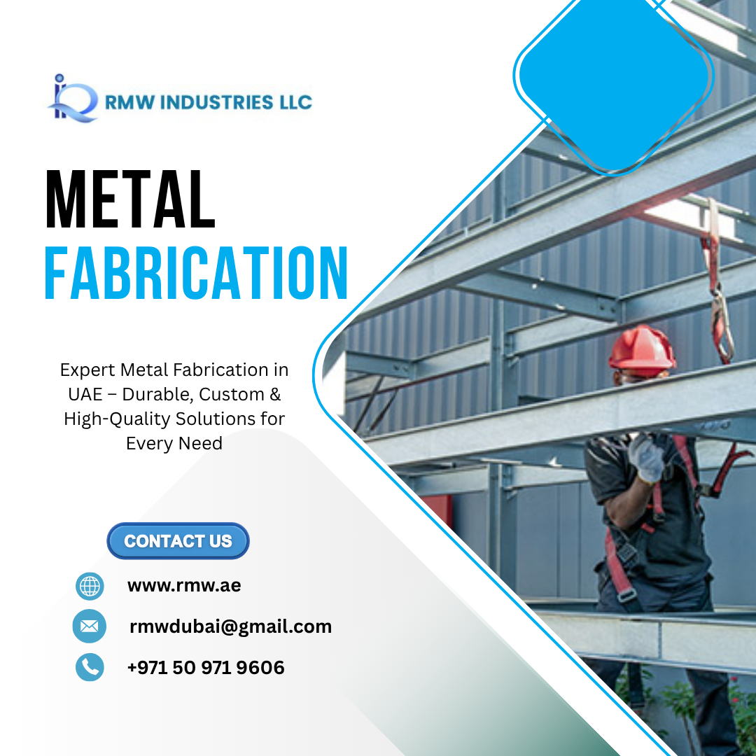 Precision Metal Fabrication in UAE with Industrial-Grade Quality