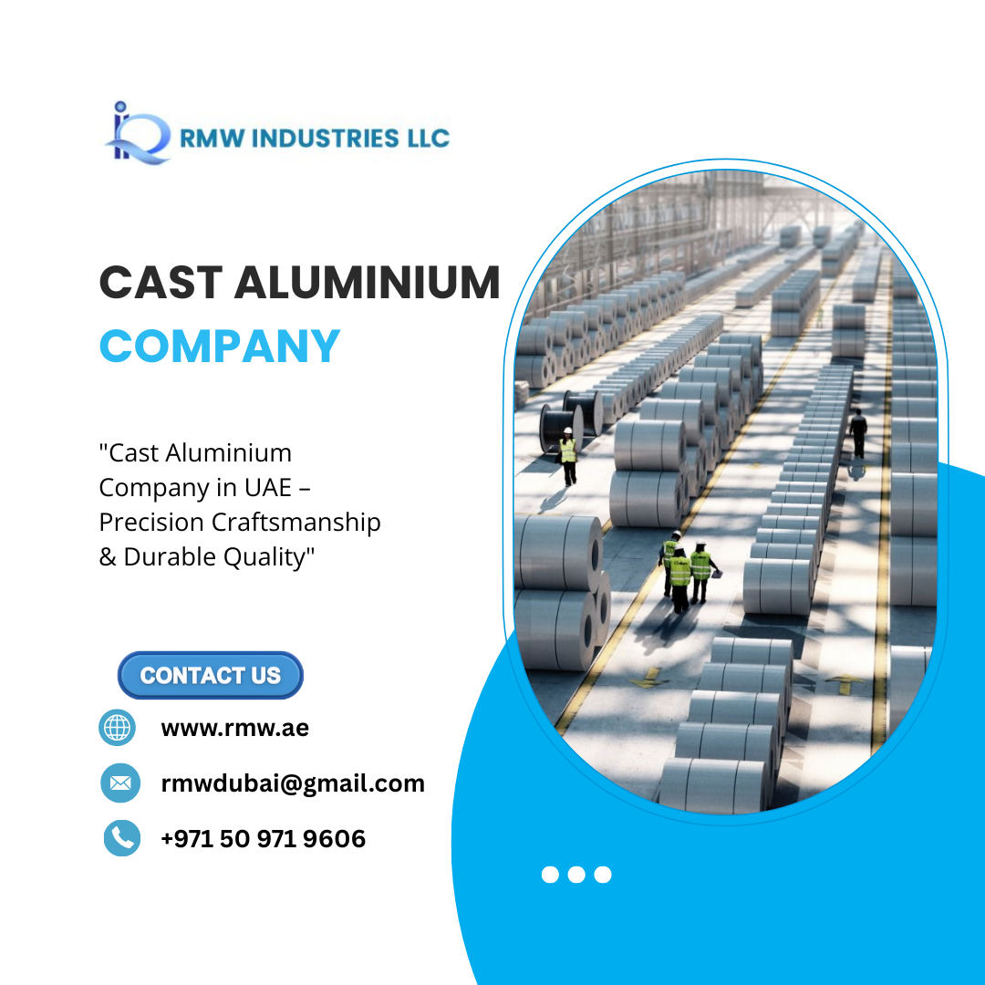 Leading Cast Aluminium Company in UAE with Precision Craftsmanship