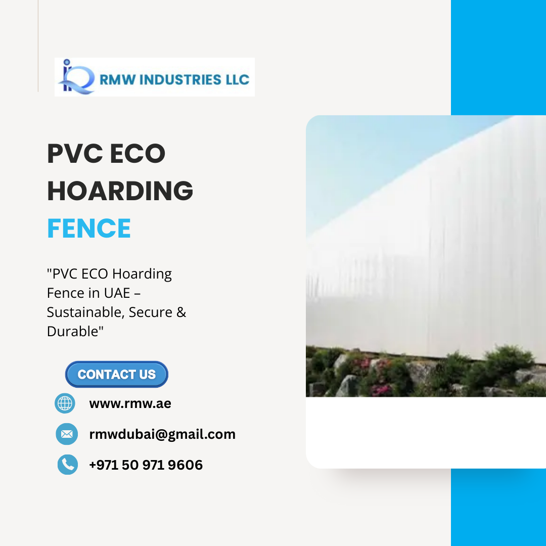 Strong PVC Eco Hoarding Fence in UAE for Site Protection
