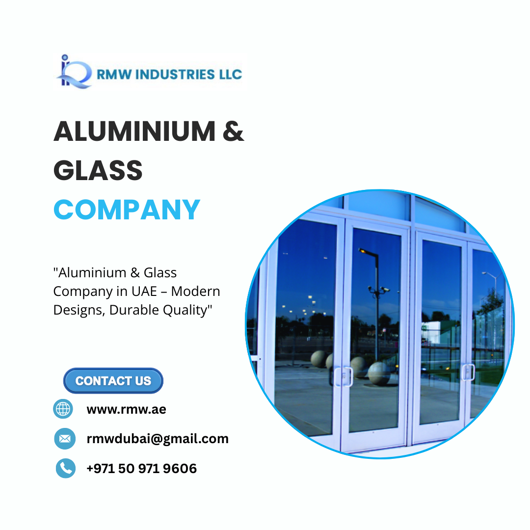 Leading Aluminium & Glass Company in UAE for Modern Structures